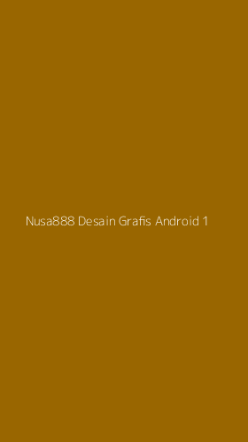 Tampilan Antarmuka Aplikasi Nusa888 Desain Grafis Android - 1