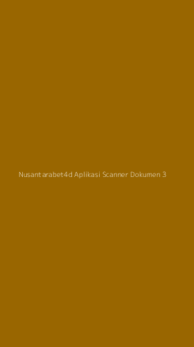 Tampilan Antarmuka Aplikasi Nusantarabet4d Aplikasi Scanner Dokumen - 3