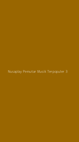 Tampilan Antarmuka Aplikasi Nusaplay Pemutar Musik Terpopuler - 3