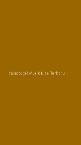 Tampilan Antarmuka Aplikasi Nusatogel Musik Lite Terbaru - 1
