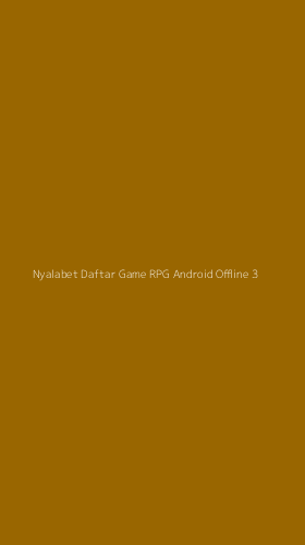 Tampilan Antarmuka Aplikasi Nyalabet Daftar Game Rpg Android Offline - 3