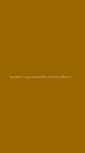 Tampilan Antarmuka Aplikasi Nyalabet Login Game Rpg Android Offline - 2
