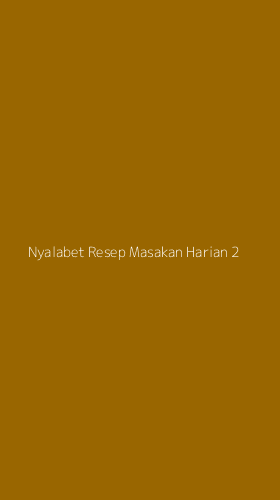 Tampilan Antarmuka Aplikasi Nyalabet Resep Masakan Harian - 2