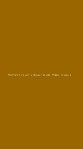 Tampilan Antarmuka Aplikasi Nyonya4d Com Login Link Login Sbobet Mobile Terbaru - 4