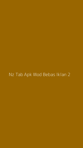 Tampilan Antarmuka Aplikasi Nz Tab Apk Mod Bebas Iklan - 2