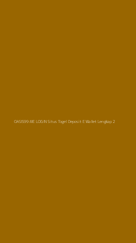 Tampilan Antarmuka Aplikasi Oasis99 Me Login Situs Togel Deposit E Wallet Lengkap - 2