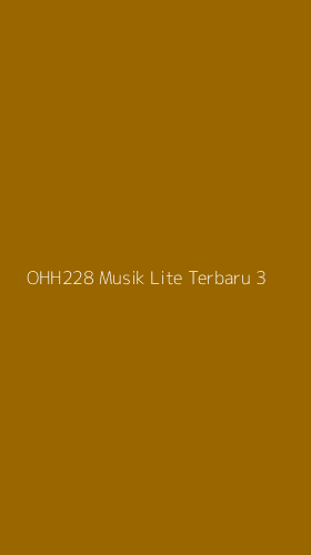 Tampilan Antarmuka Aplikasi Ohh228 Musik Lite Terbaru - 3