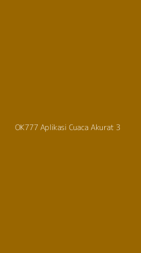 Tampilan Antarmuka Aplikasi Ok777 Aplikasi Cuaca Akurat - 3