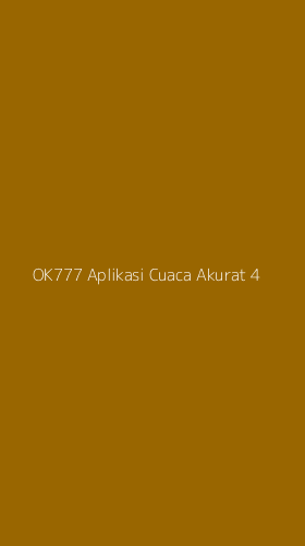 Tampilan Antarmuka Aplikasi Ok777 Aplikasi Cuaca Akurat - 4
