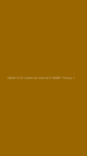 Tampilan Antarmuka Aplikasi Oke4d Slot Login Link Alternatif Sbobet Terbaru - 1