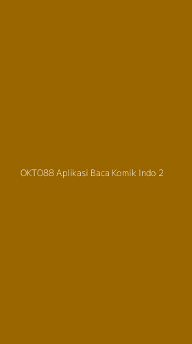 Tampilan Antarmuka Aplikasi Okto88 Aplikasi Baca Komik Indo - 2