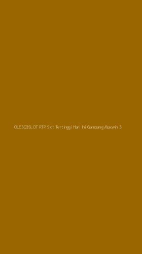 Tampilan Antarmuka Aplikasi Ole303slot Rtp Slot Tertinggi Hari Ini Gampang Maxwin - 3