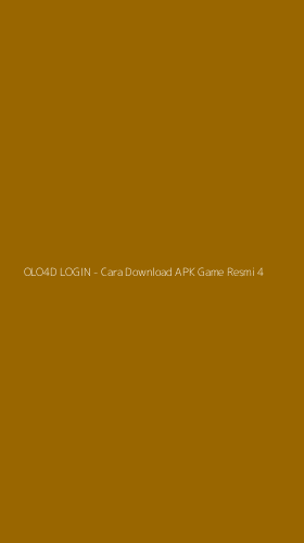 Tampilan Antarmuka Aplikasi OLO4D LOGIN - Cara Download APK Game Resmi - 4