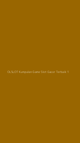 Tampilan Antarmuka Aplikasi Olslot Kumpulan Game Slot Gacor Terbaik - 1