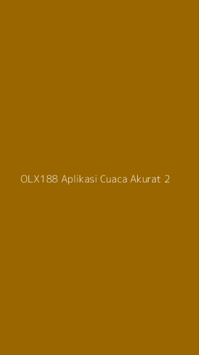 Tampilan Antarmuka Aplikasi Olx188 Aplikasi Cuaca Akurat - 2