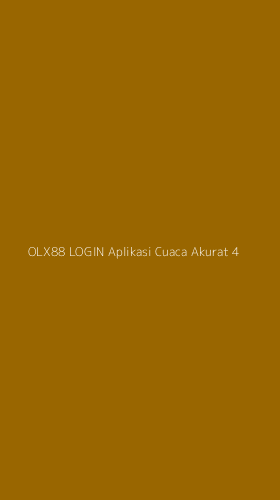 Tampilan Antarmuka Aplikasi Olx88 Login Aplikasi Cuaca Akurat - 4