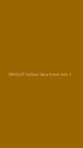 Tampilan Antarmuka Aplikasi Omaslot Aplikasi Baca Komik Indo - 3