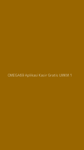 Tampilan Antarmuka Aplikasi Omega69 Aplikasi Kasir Gratis Umkm - 1