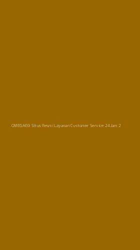 Tampilan Antarmuka Aplikasi Omega69 Situs Resmi Layanan Customer Service 24jam - 2