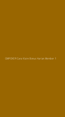 Tampilan Antarmuka Aplikasi Ompoker Cara Klaim Bonus Harian Member - 1