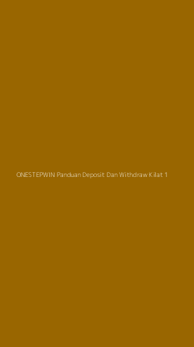 Tampilan Antarmuka Aplikasi Onestepwin Panduan Deposit Dan Withdraw Kilat - 1