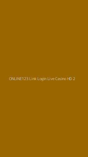 Tampilan Antarmuka Aplikasi Online123 Link Login Live Casino Hd - 2