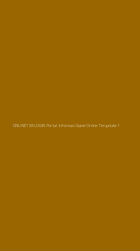 Tampilan Antarmuka Aplikasi Online138 Login Portal Informasi Game Online Terupdate - 1