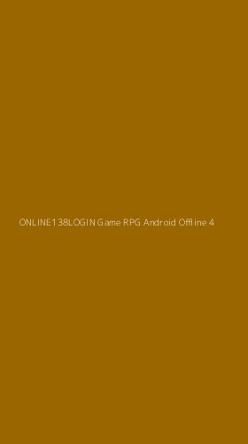 Tampilan Antarmuka Aplikasi Online138login Game Rpg Android Offline - 4