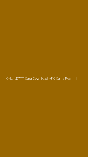 Tampilan Antarmuka Aplikasi Online777 Cara Download Apk Game Resmi - 1