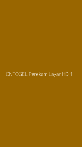 Tampilan Antarmuka Aplikasi Ontogel Perekam Layar Hd - 1
