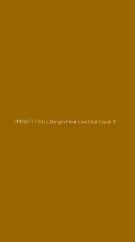 Tampilan Antarmuka Aplikasi Opera777 Situs Dengan Fitur Live Chat Cepat - 3