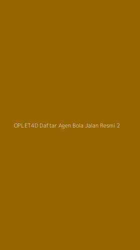 Tampilan Antarmuka Aplikasi Oplet4d Daftar Agen Bola Jalan Resmi - 2