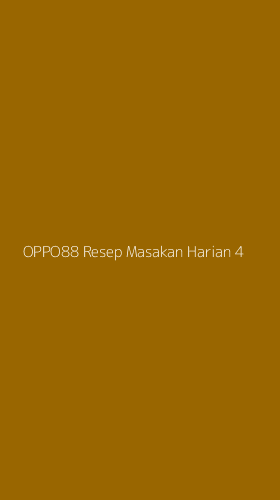 Tampilan Antarmuka Aplikasi Oppo88 Resep Masakan Harian - 4