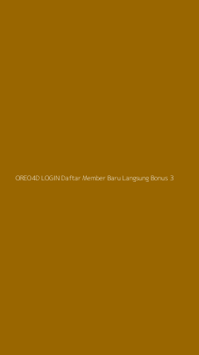 Tampilan Antarmuka Aplikasi Oreo4d Login Daftar Member Baru Langsung Bonus - 3