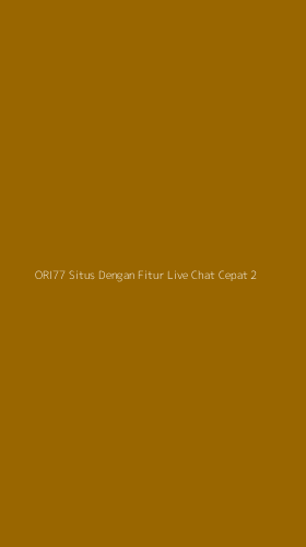 Tampilan Antarmuka Aplikasi Ori77 Situs Dengan Fitur Live Chat Cepat - 2