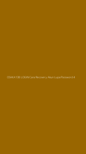 Tampilan Antarmuka Aplikasi Osaka138 Login Cara Recovery Akun Lupa Password - 4