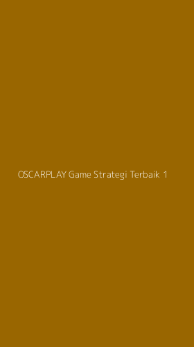 Tampilan Antarmuka Aplikasi Oscarplay Game Strategi Terbaik - 1