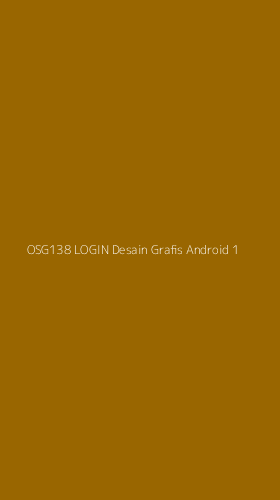 Tampilan Antarmuka Aplikasi Osg138 Login Desain Grafis Android - 1