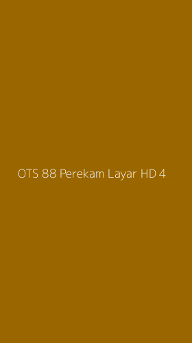 Tampilan Antarmuka Aplikasi Ots 88 Perekam Layar Hd - 4