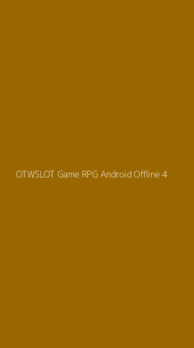 Tampilan Antarmuka Aplikasi Otwslot Game Rpg Android Offline - 4