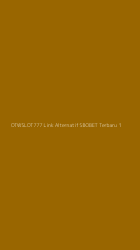 Tampilan Antarmuka Aplikasi Otwslot777 Link Alternatif Sbobet Terbaru - 1