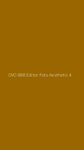 Tampilan Antarmuka Aplikasi Ovo 888 Editor Foto Aesthetic - 4