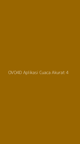 Tampilan Antarmuka Aplikasi Ovo4d Aplikasi Cuaca Akurat - 4