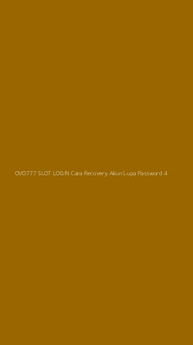 Tampilan Antarmuka Aplikasi Ovo777 Slot Login Cara Recovery Akun Lupa Password - 4