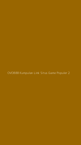 Tampilan Antarmuka Aplikasi Ovo888 Kumpulan Link Situs Game Populer - 2