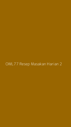 Tampilan Antarmuka Aplikasi Owl77 Resep Masakan Harian - 2