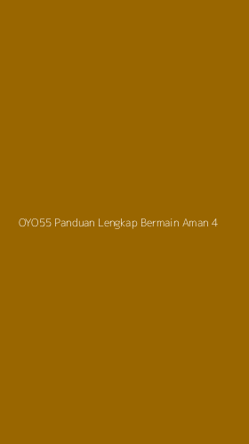 Tampilan Antarmuka Aplikasi Oyo55 Panduan Lengkap Bermain Aman - 4