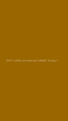 Tampilan Antarmuka Aplikasi Oyo77 Login Link Alternatif Sbobet Terbaru - 1