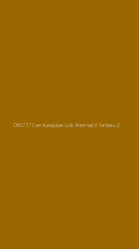 Tampilan Antarmuka Aplikasi Oyo777 Com Kumpulan Link Alternatif Terbaru - 2