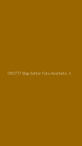 Tampilan Antarmuka Aplikasi Oyo777 Wap Editor Foto Aesthetic - 3